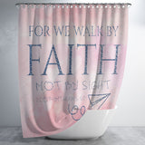 Bible Verses Premium Oxford Fabric Shower Curtain - Walk By Faith ~2 Corinthians 5:7~ Design 12