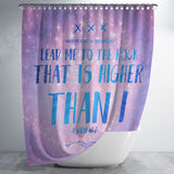Bible Verses Premium Oxford Fabric Shower Curtain - Lead Me To The Rock That Is Higher Than I ~Psalm 61:2~ Design 11