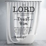 Bible Verses Premium Oxford Fabric Shower Curtain - The Lord Is My Strength & My Shield ~Psalm 28:7~