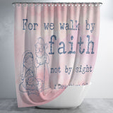 Bible Verses Premium Oxford Fabric Shower Curtain - Walk By Faith ~2 Corinthians 5:7~ Design 14