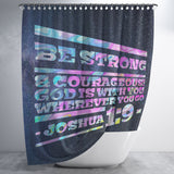 Bible Verses Premium Oxford Fabric Shower Curtain - Lord Is With You Wherever You Go ~Joshua 1:9~ Design 20