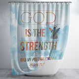 Bible Verses Premium Oxford Fabric Shower Curtain - God Is The Strength Of My Heart ~Psalm 73:26~ Design 15