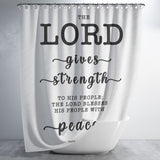 Bible Verses Premium Oxford Fabric Shower Curtain - The Lord Will Give Strength To His People ~Psalm 29:11~