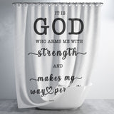 Bible Verses Premium Oxford Fabric Shower Curtain - God Who Arms Me With Strength ~Psalm 18:32~