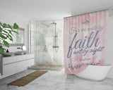 Bible Verses Premium Oxford Fabric Shower Curtain - Walk By Faith ~2 Corinthians 5:7~ Design 11