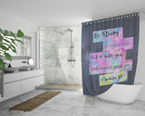 Bible Verses Premium Oxford Fabric Shower Curtain - Lord Is With You Wherever You Go ~Joshua 1:9~ Design 15