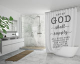 Bible Verses Premium Oxford Fabric Shower Curtain - My God Shall Supply All My Needs ~Philippians 4:19~