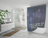 Bible Verses Premium Oxford Fabric Shower Curtain - Lord Is With You Wherever You Go ~Joshua 1:9~ Design 19
