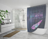 Bible Verses Premium Oxford Fabric Shower Curtain - Lord Is With You Wherever You Go ~Joshua 1:9~ Design 17