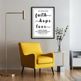 Minimalist Typography Poster - Faith Hope Love ~1 Corinthians 13:13~