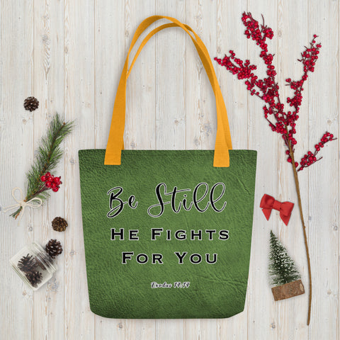 Limited Edition Premium Tote Bag - Be Still, He Fights For You (Design: Textured Green)