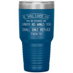 Bible Verses 30oz Stainless Steel Vacuum Insulated Tumbler - Psalm 91:4 Design 3