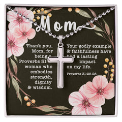 Artisan Crafted Stainless Steel Cross (Ball Chain) - Mom Appreciation ~Proverbs 31:25-28~