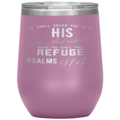 Bible Verses Stainless Steel Vacuum Insulated Wine Tumbler - Psalm 91:4 Design 6