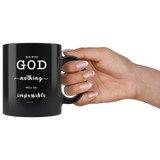Typography Dishwasher Safe Black Mugs - For With God Nothing Will Be Impossible ~Luke 1:37~