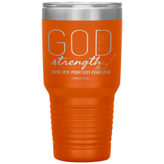 Bible Verses 30oz Stainless Steel Vacuum Insulated Tumbler - Psalm 73:26 Design 10