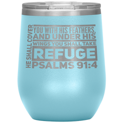 Bible Verses Stainless Steel Vacuum Insulated Wine Tumbler - Psalm 91:4 Design 5