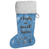 Fluffy Sherpa Lined Christmas Stocking - A Family Is Pieced Together With Hope & Faith (Design: Blue)