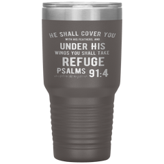 Bible Verses 30oz Stainless Steel Vacuum Insulated Tumbler - Psalm 91:4 Design 2