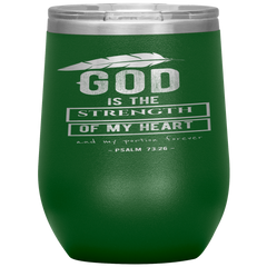 Bible Verses Stainless Steel Vacuum Insulated Wine Tumbler - Psalm 73:26 Design 13