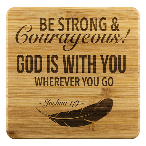 Bible Verses Bamboo Wood Coasters - Joshua 1:9 (Design 4) - Meditate Healing Christian Store