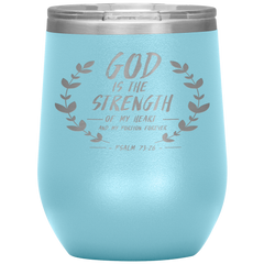 Bible Verses Stainless Steel Vacuum Insulated Wine Tumbler - Psalm 73:26 Design 14