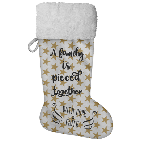Fluffy Sherpa Lined Christmas Stocking - A Family Is Pieced Together With Hope & Faith (Design: Star)