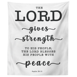 Minimalist Typography Tapestry - The Lord Will Give Strength To His People ~Psalm 29:11~
