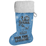 Fluffy Sherpa Lined Christmas Stocking - Jesus Is The Reason For The Season (Design: Blue)