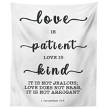 Minimalist Typography Tapestry - Love Is Patient Love Is Kind ~1 Corinthians 13:4~