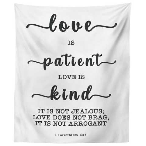 Minimalist Typography Tapestry - Love Is Patient Love Is Kind ~1 Corinthians 13:4~