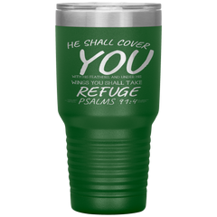 Bible Verses 30oz Stainless Steel Vacuum Insulated Tumbler - Psalm 91:4 Design 10