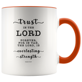 Typography Dishwasher Safe Accent Mugs - The Lord Is Everlasting Strength ~Isaiah 26:4~