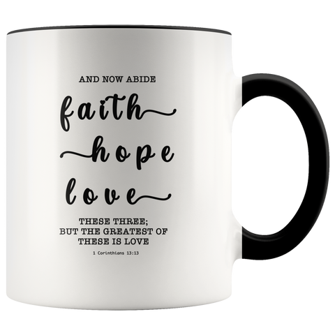 Typography Dishwasher Safe Accent Mugs - Faith Hope Love ~1 Corinthians 13:13~