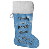 Fluffy Sherpa Lined Christmas Stocking - A Family Is Pieced Together With Hope & Faith (Design: Blue)