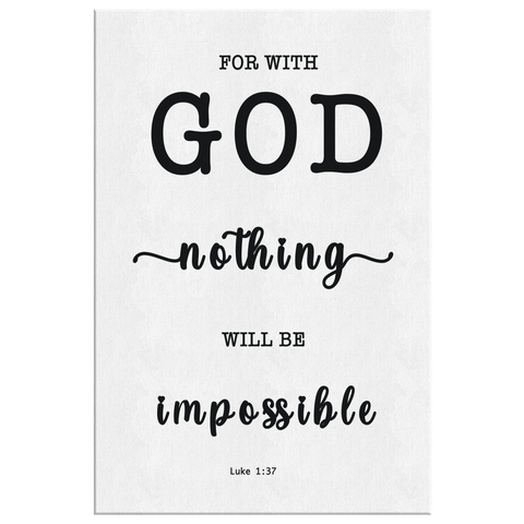 Minimalist Typography Framed Canvas - For With God Nothing Will Be Impossible ~Luke 1:37~