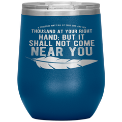 Bible Verses Stainless Steel Vacuum Insulated Wine Tumbler - Psalm 91:7 Design 4