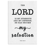 Minimalist Typography Framed Canvas - He Has Become My Salvation ~Psalm 118:14~