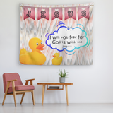 Uplifting Nursery & Kids Room Tapestry - God Is With Me ~Isaiah 41:10~ (Design: Ducks)