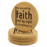 Bible Verses Cork Coasters - 2 Corinthians 5:7 (Design 19) - Meditate Healing Christian Store