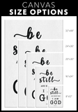 Minimalist Typography Framed Canvas - Be still, and know that I am God ~Psalm 46:10~