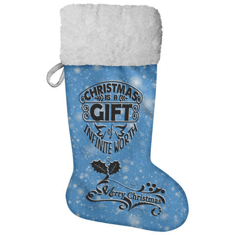 Fluffy Sherpa Lined Christmas Stocking - Christmas Is A Gift Of Infinite Worth (Design: Blue)