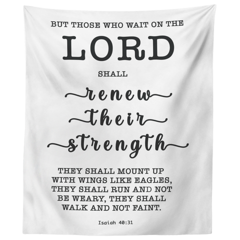 Minimalist Typography Tapestry - The Lord Renew My Strength ~Isaiah 40:31~