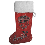 Fluffy Sherpa Lined Christmas Stocking - Christmas Is A Gift Of Infinite Worth (Design: Red)