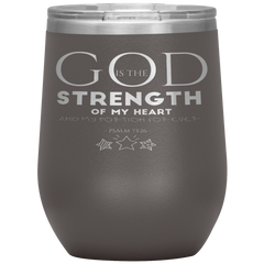 Bible Verses Stainless Steel Vacuum Insulated Wine Tumbler - Psalm 73:26 Design 17