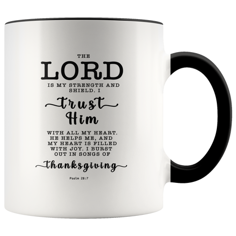 Typography Dishwasher Safe Accent Mugs - The Lord Is My Strength & My Shield ~Psalm 28:7~
