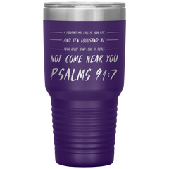 Bible Verses 30oz Stainless Steel Vacuum Insulated Tumbler - Psalm 91:7 Design 6