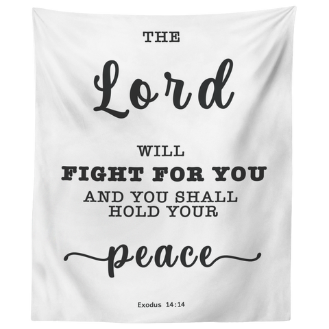 Minimalist Typography Tapestry - The Lord Will Fight For You ~Exodus 14:14~