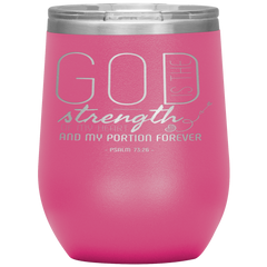 Bible Verses Stainless Steel Vacuum Insulated Wine Tumbler - Psalm 73:26 Design 18
