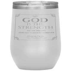 Bible Verses Stainless Steel Vacuum Insulated Wine Tumbler - Psalm 73:26 Design 10